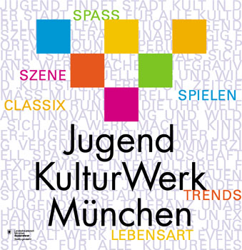 Landeshauptstadt München, Jugendkulturwerk, Transparent