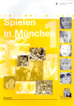 Landeshauptstadt München, Konzept Spielen in München